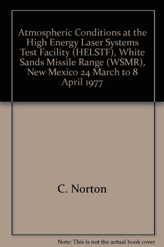 Atmospheric Conditions at the High Energy Laser Systems Test Facility (HELSTF), White Sands Missile Range (WSMR), New Mexico 24 March to 8 April 1977