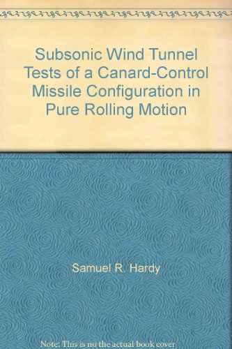 Subsonic Wind Tunnel Tests of a Canard-Control Missile Configuration in Pure Rolling Motion