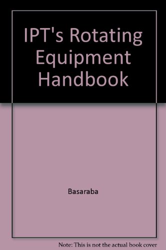 IPT's Rotating Equipment Handbook