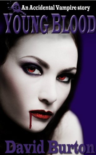 Young Blood: An Accidental Vampire Story