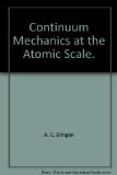 Continuum Mechanics at the Atomic Scale.