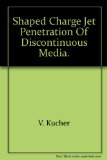 The Shaped Charge Jet Penetration of Discontinuous Media.