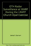 OTH Radar Surveillance at WARF During the LRAPP Church Opal Exercise