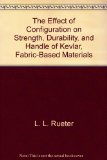 The Effect of Configuration on Strength, Durability, and Handle of Kevlar, Fabric-Based Materials