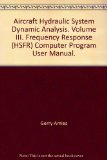 Aircraft Hydraulic System Dynamic Analysis. Volume III. Frequency Response (HSFR) Computer Program User Manual.