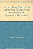 Lift and Drag Effects Due to Polymer Injections on the Surface of Symmetric Hydrofoils