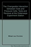 The Changeable Interaction betweeen Soils and Pressure Cells; Tests and Reviews at the Waterways Experiment Station