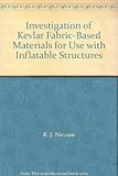 Investigation of Kevlar Fabric-Based Materials for Use with Inflatable Structures