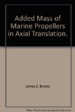 Added Mass of Marine Propellers in Axial Translation.