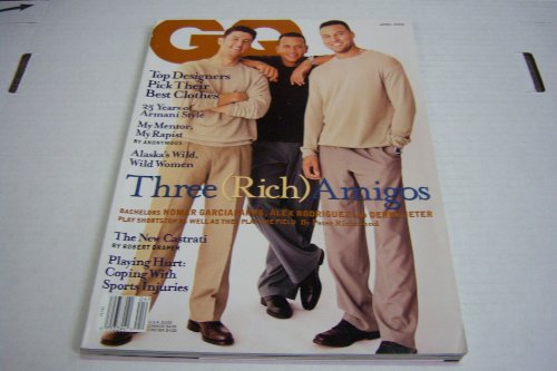Gq April 2000 Three (Rich) Amigos Nomar Garciaparra, Alex Rodriguez and Derek Jeter (GQ)