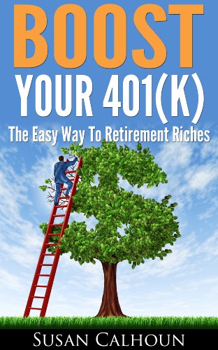 Boost Your 401K: The Easy Way To Retirement Riches