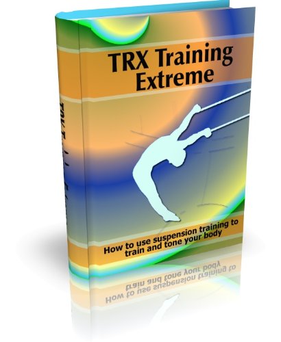 TRX Training Extreme (Fitness Finatics Book 2)