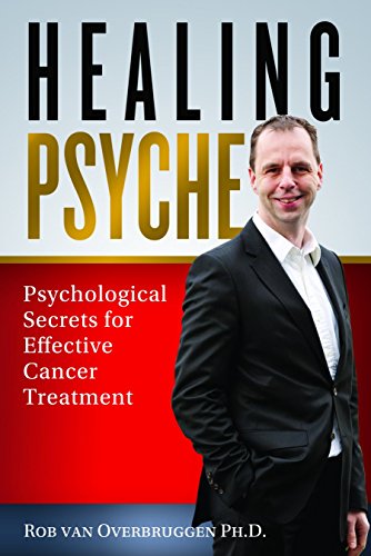 Healing Psyche - Psychological Secrets for Effective Cancer Treatment