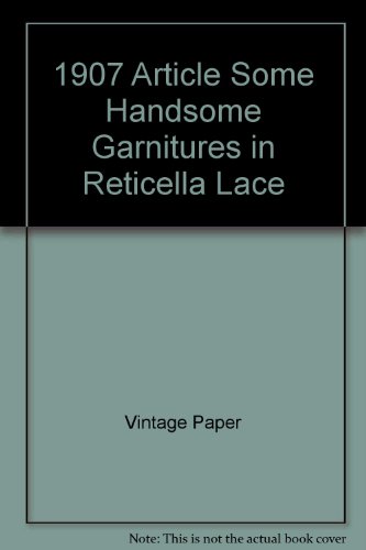 1907 Article "Some Handsome Garnitures in Reticella Lace"