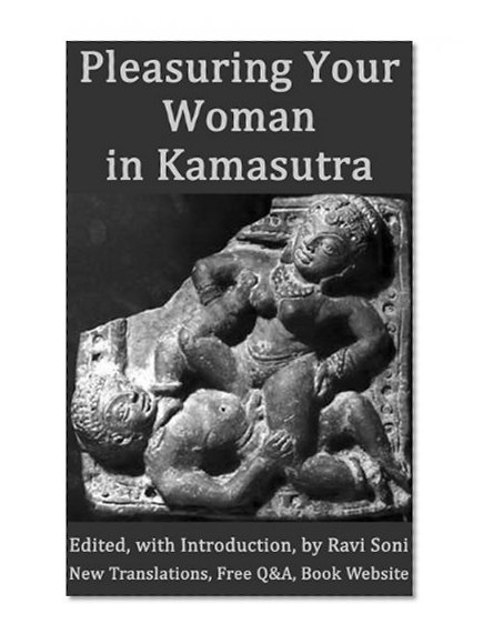 Pleasuring Your Woman in Kamasutra and Kamasastras (Many Kamasutras Book 3)