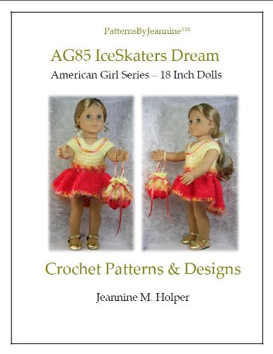 American Girl Ice Skater's Dream Crochet Pattern (Patterns by Jeannine)