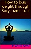 How to lose weight through Suryanamaskar