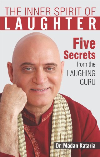 Inner Spirit of Laughter- 5 Secrets from The Laughing Guru