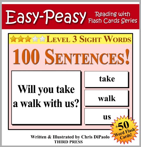Level 3 Sight Words - 100 Sentences with 50 Word Flash Cards! (Easy Peasy Reading & Flash Card Series Book 12)