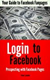 Login to Facebook: Prospecting With Facebook Pages