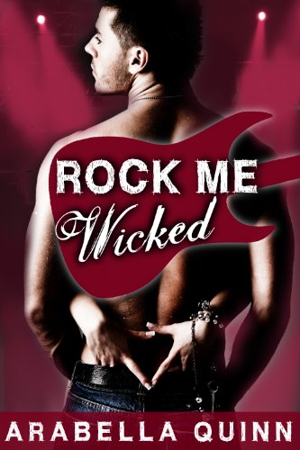 Rock Me : Wicked (Rock Star New Adult Contemporary Romance)