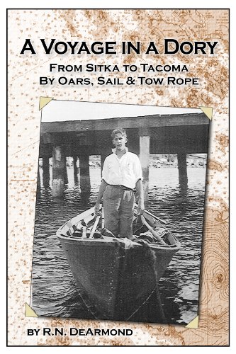 A Voyage in a Dory, From Sitka to Tacoma by Oars, Sail, & Tow Rope