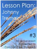 Lesson Plan #3: Johnny Tremain