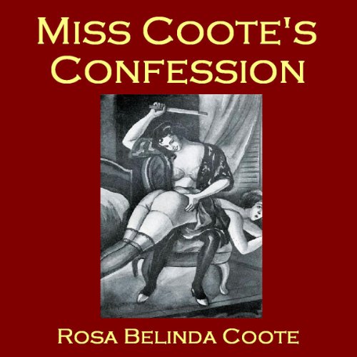 Miss Coote's Confession: The Voluptuous Experiences of an Old Maid