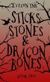 Sticks, Stones, and Dragon Bones II (Dragon Bone Series Book 2)