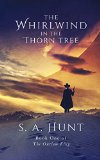 The Whirlwind in the Thorn Tree (The Outlaw King Book 1)