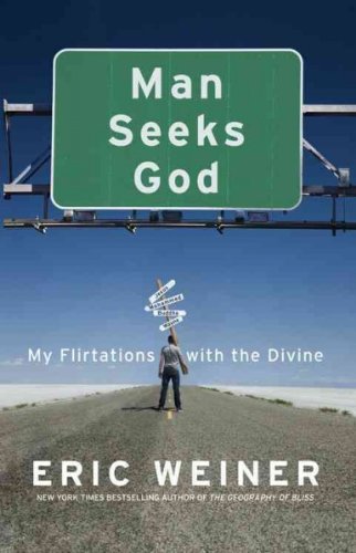 Book Cover Man Seeks God: My Flirtations with the Divine