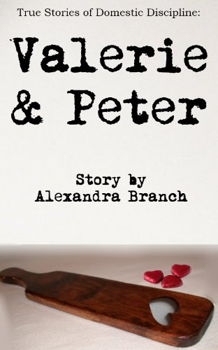 Valerie & Peter (True Stories of Domestic Discipline)