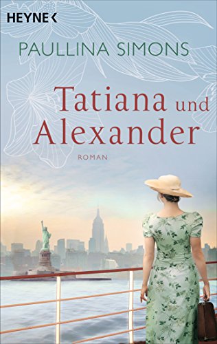 Tatiana und Alexander: Roman (Die Tatiana und Alexander-Saga 2) (German Edition)