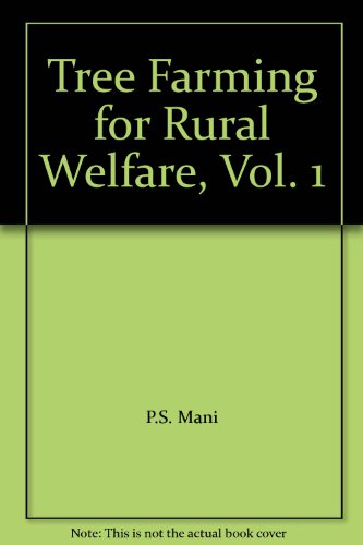 Tree Farming for Rural Welfare, Vol. 1