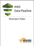 AWS Data Pipeline Developer Guide