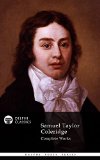 Delphi Complete Works of Samuel Taylor Coleridge (Illustrated) (Delphi Poets Series Book 22)