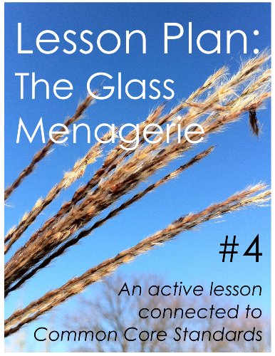 Lesson Plan #4: The Glass Menagerie