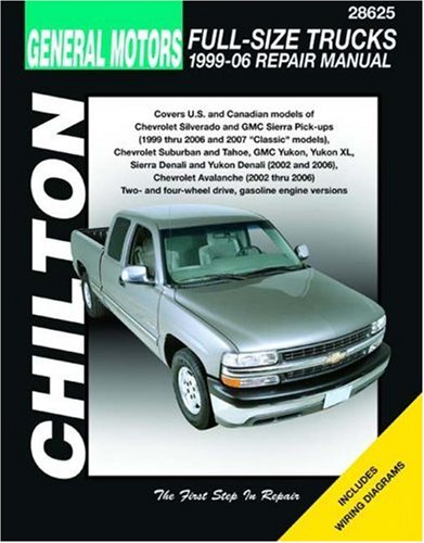 GM Full-Size Trucks, 1999-06 Repair Manual (Chilton's Total Car Care Repair Manuals)