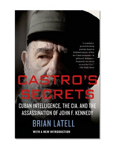 Castro's Secrets: The CIA and Cuba's Intelligence Machine