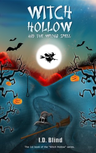 Witch Hollow and the Wrong Spell (Book 1 of 5)