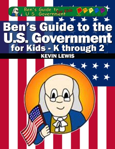 Ben's Guide to U.S. Government for Kids - K thru 2