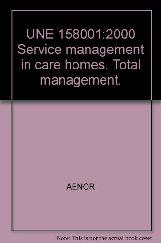 UNE 158001:2000 Service management in care homes. Total management.
