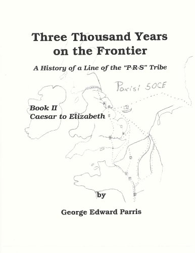 Three Thousand Years on the Frontier Book II Caesar to Elizabeth