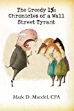 The Greedy 1%: Chronicles of a Wall Street Tyrant