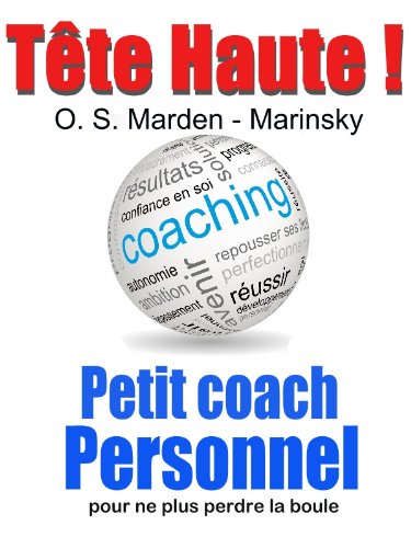 TÃªte Haute ! Petit coach personnel (French Edition)
