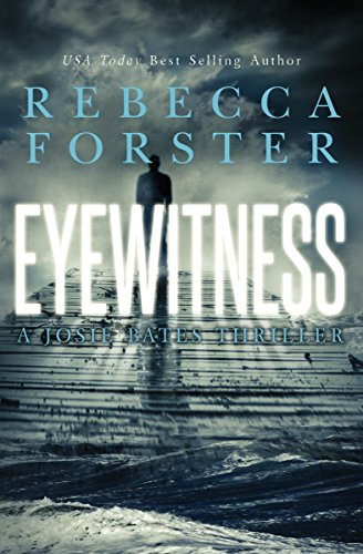 Eyewitness: A Josie Bates Thriller (The Witness Series Book 5)