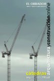 El obrador. Obras y servicios preliminares (Cátedras Arquitectura y Construcción online. Serie Construcciones nº 6) (Spanish Edition)