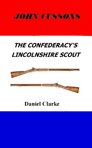 John Cussons: The Confederacy's Lincolnshire Scout