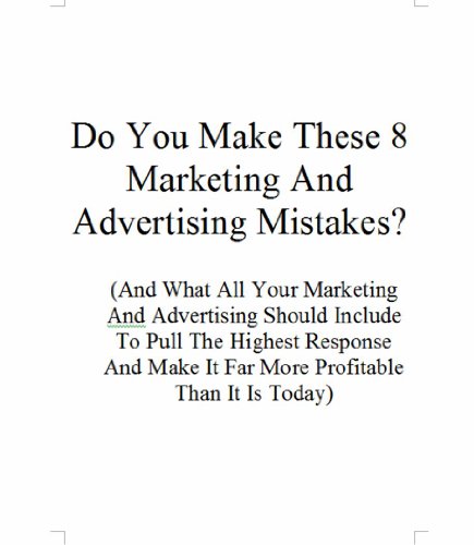 Do You Make These 8 Marketing And Advertising Mistakes?