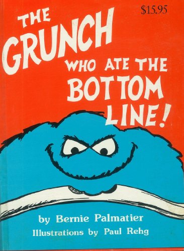 THE GRUNCH WHO ATE THE BOTTOM LINE! (The Grunch Series Book 2)